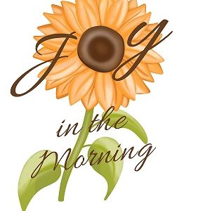 Joy in the Morning